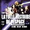 LA FOLLE HISTOIRE DE L'ESPACE